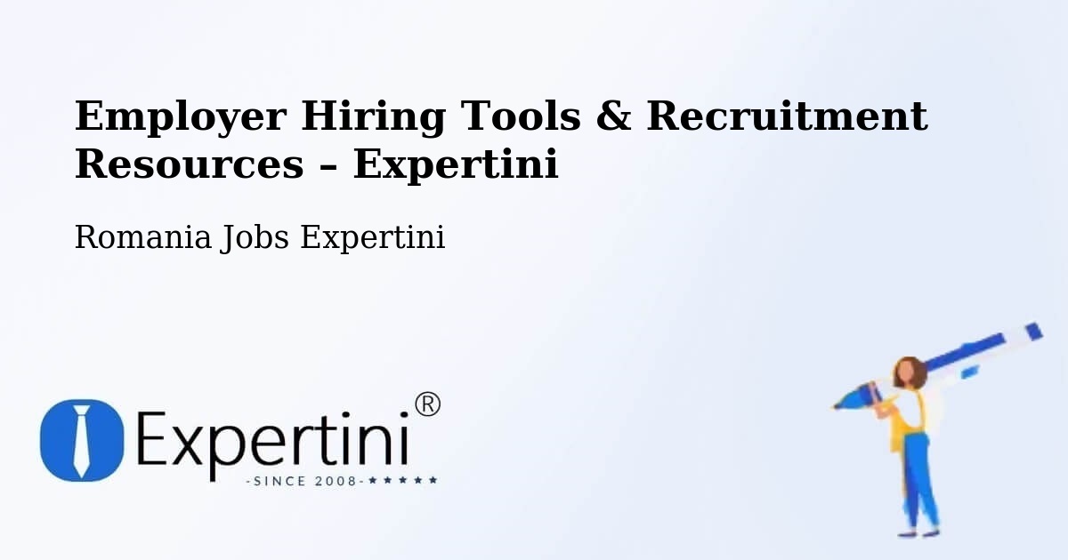 Employer Hiring Tools & Recruitment Resources – Copăcelu - Copăcelu, Romania Jobs Expertini