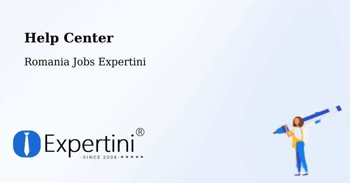 Help Center – Copăcelu - Romania Jobs Expertini