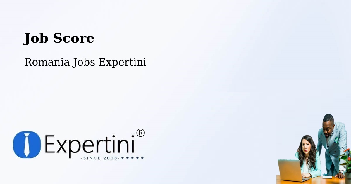 Job Score & Job Description Score Tool – Copăcelu - Romania Jobs Expertini