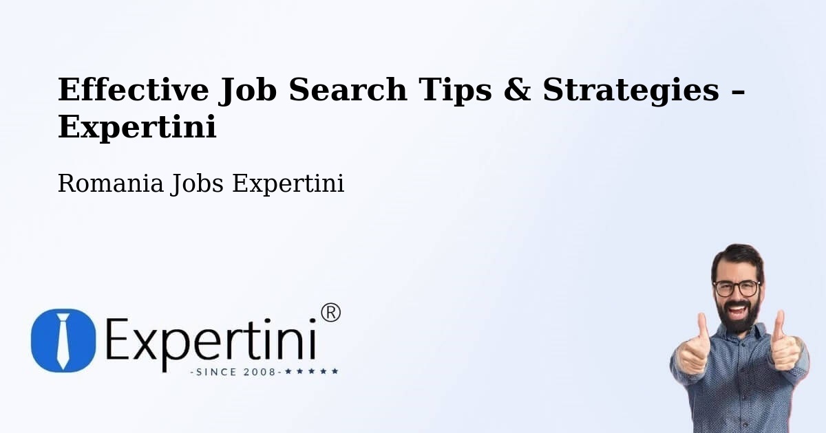 Job Search Tips & Strategies for Job Seekers – Copăcelu - Copăcelu, Romania Jobs Expertini